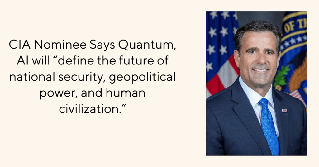 Cia Nominee Highlights Quantum, Ai As Pivotal To National Security