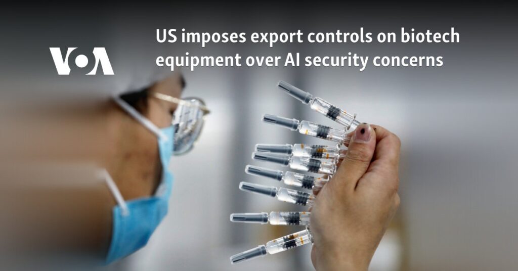 Us Imposes Export Controls On Biotech Equipment Over Ai Security